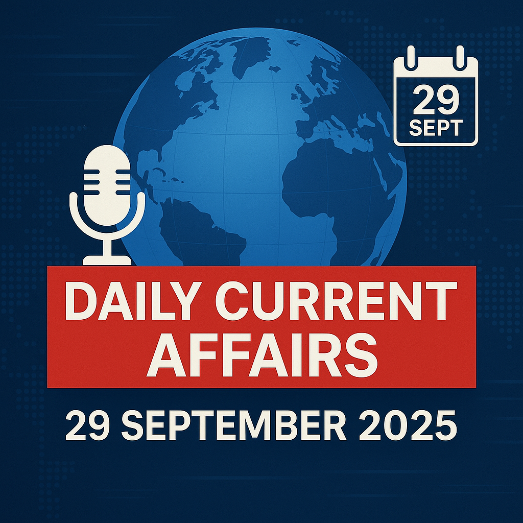 Daily Current Affairs 29 September 2025